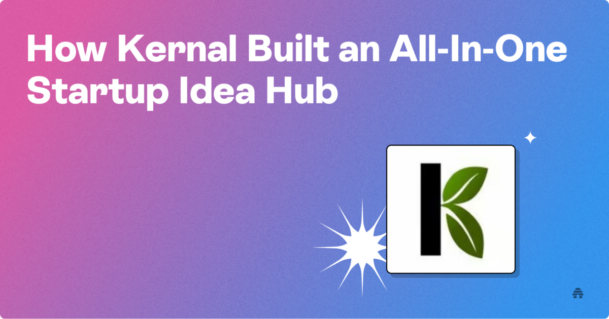 How Kernal Built an All-In-One Startup Idea Hub