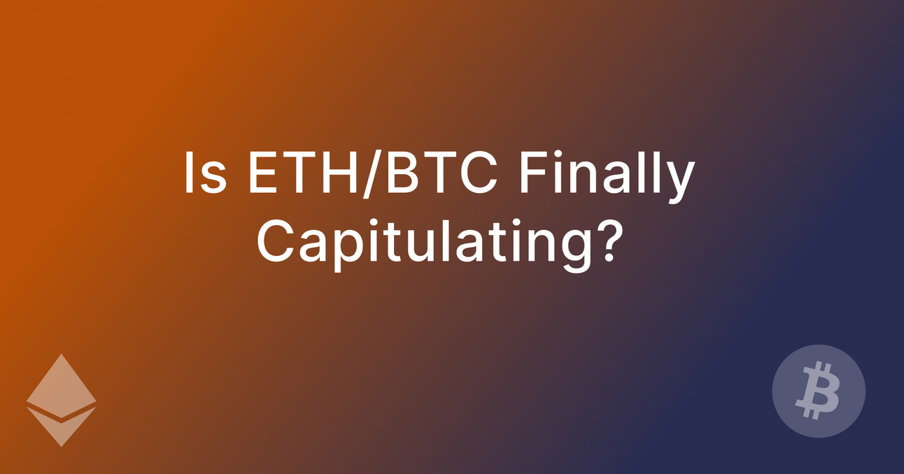 Is ETH/BTC finally capitulating?
