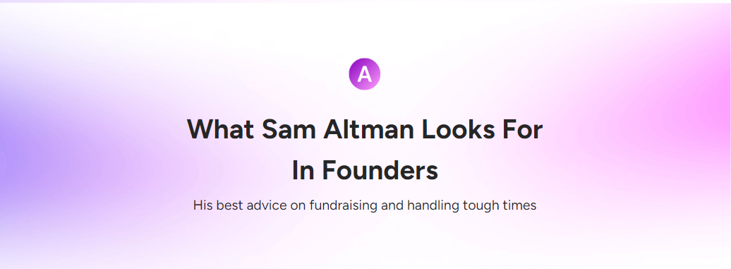What Sam Altman Looks For In Founders