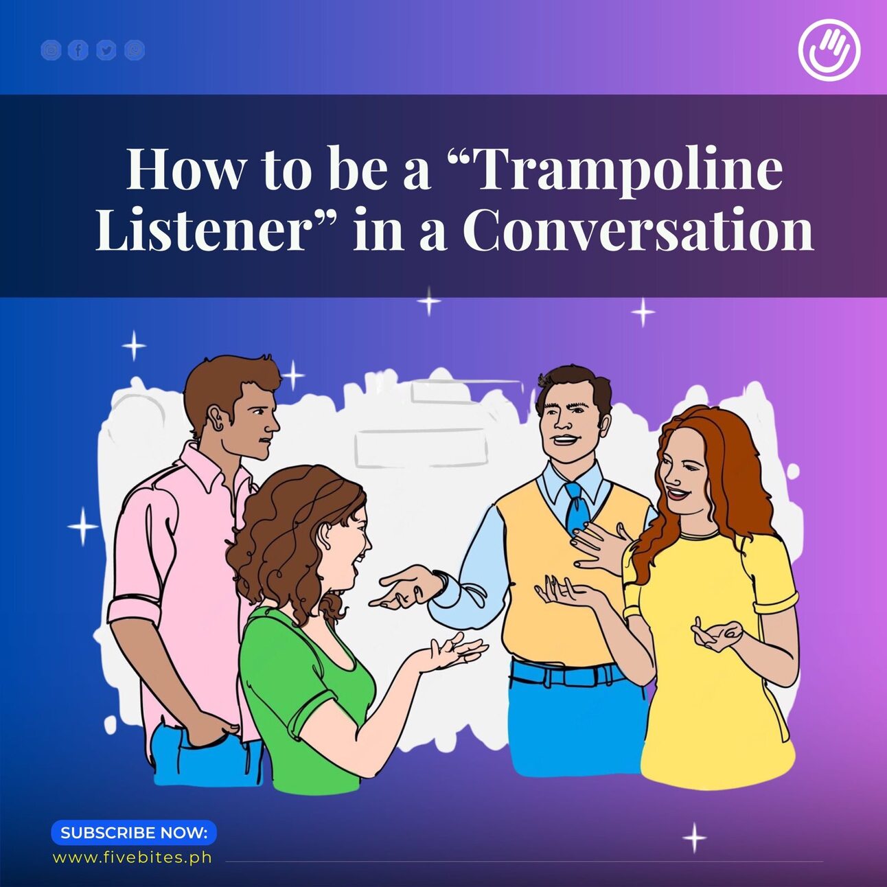 Becoming a Conversationalist: How to be a “Trampoline Listener” in a ...