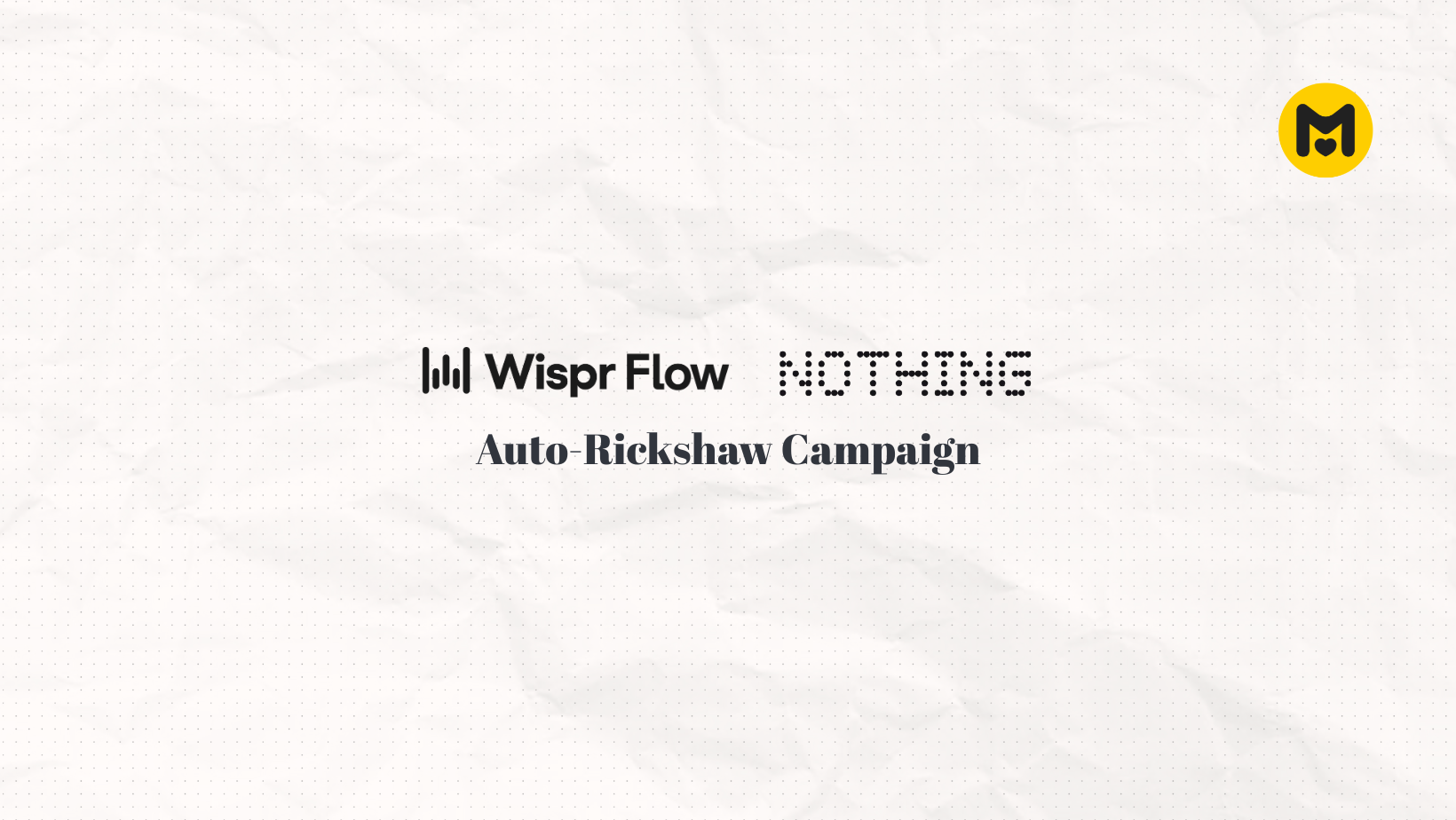 Auto-rickshaw Campaigns by Wispr Flow and Nothing