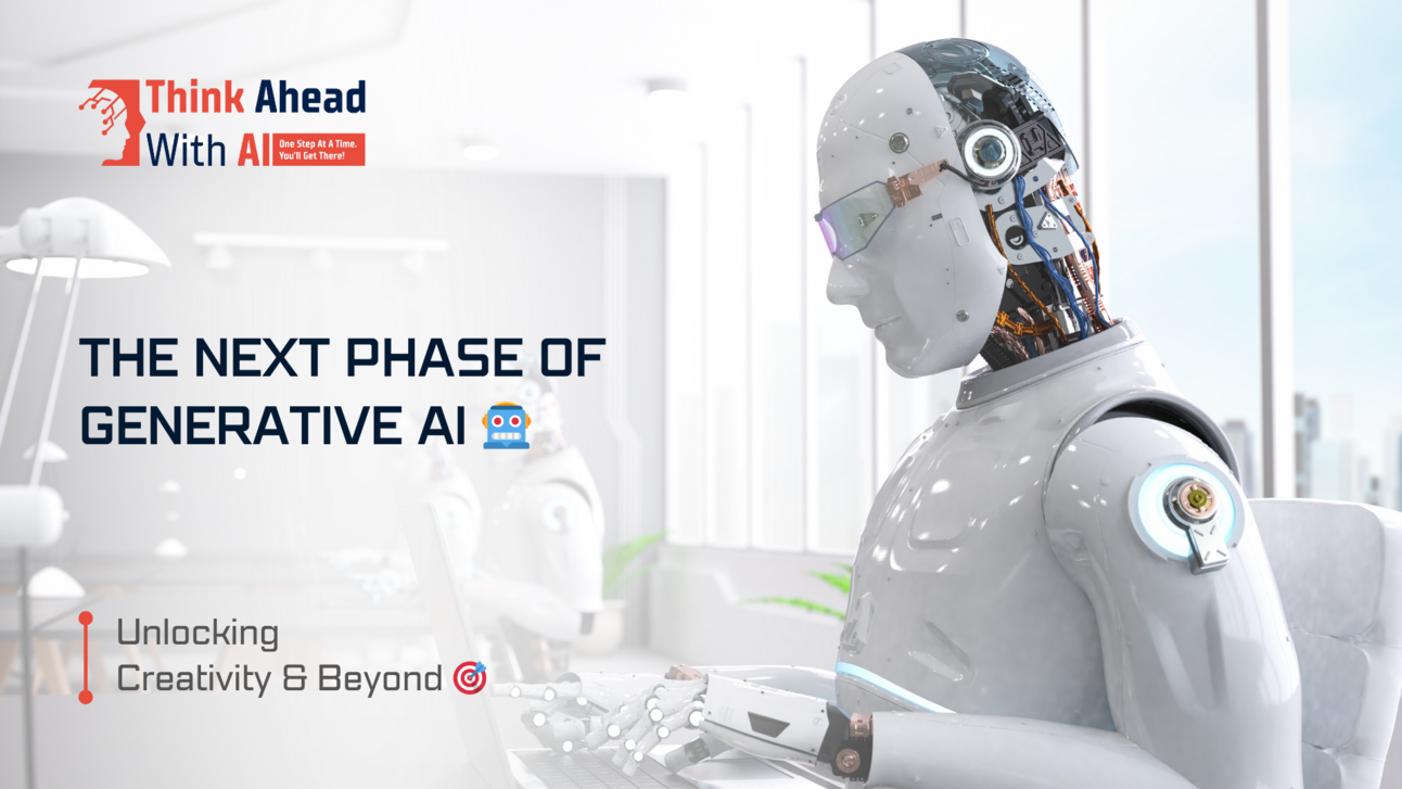 The Next Phase of Generative AI 🤖