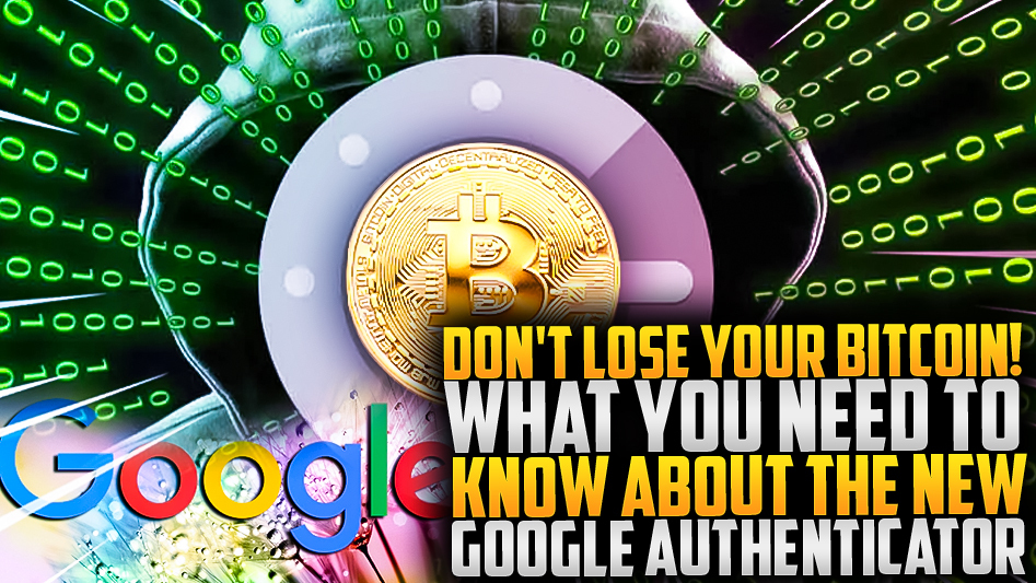 ⚡Secure Your Bitcoin with New Google Authenticator