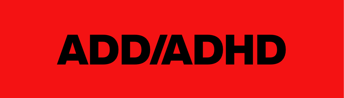 This Week’s Topic: Adult ADD — The Thing Nobody Diagnosed You With But Should Have