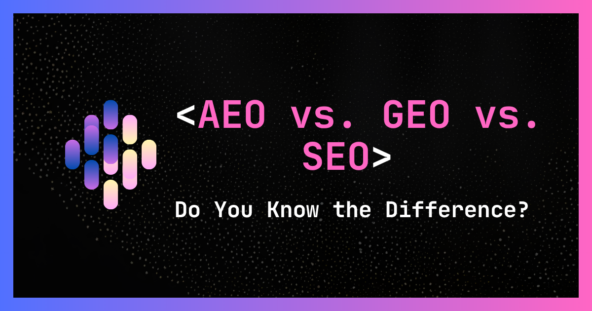 AEO, GEO, SEO — Do You Know the Difference?