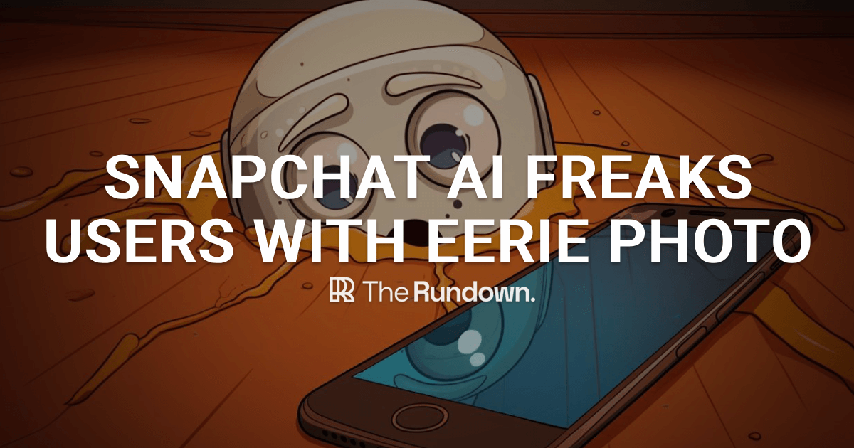 🤖 Snapchat AI freaks users