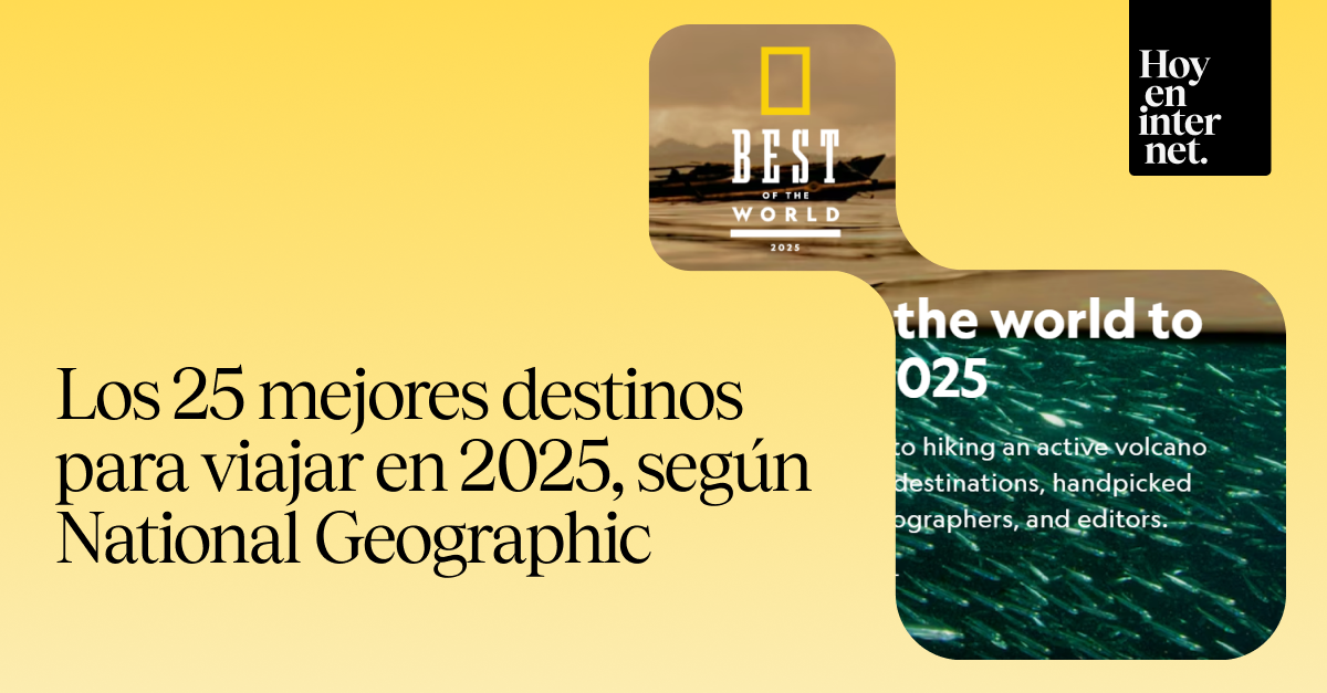 Los 25 mejores destinos para viajar en 2025, según National Geographic
