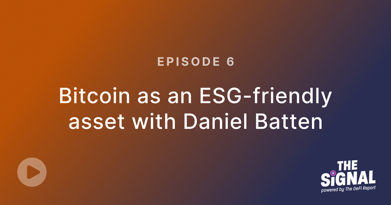 Bitcoin as an ESG-friendly asset with Daniel Batten