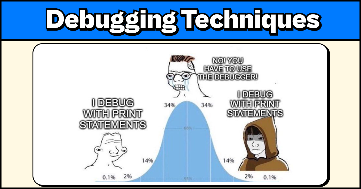 Debugging Techniques You Should Know