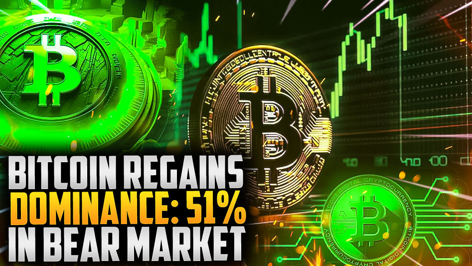 Bitcoin Regains Dominance: 51% in Bear Market