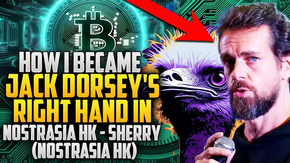 How I Became Jack Dorsey's Right Hand in Nostrasia HK - Sherry (Nostrasia HK)