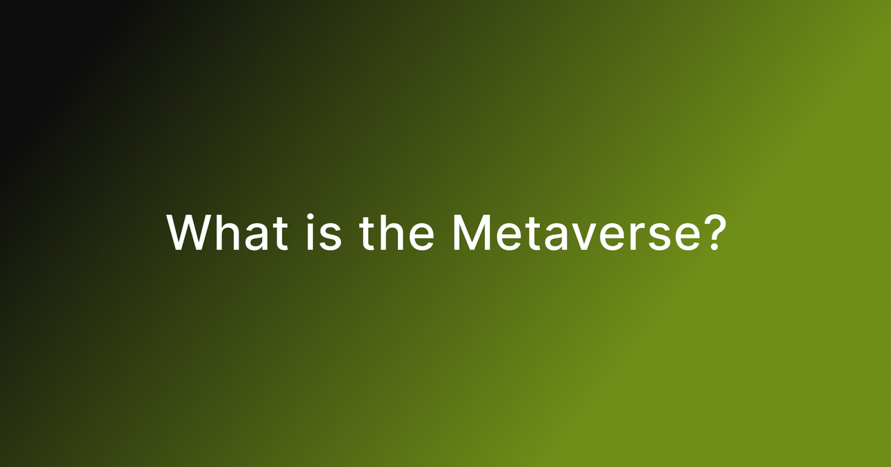 What is the Metaverse?