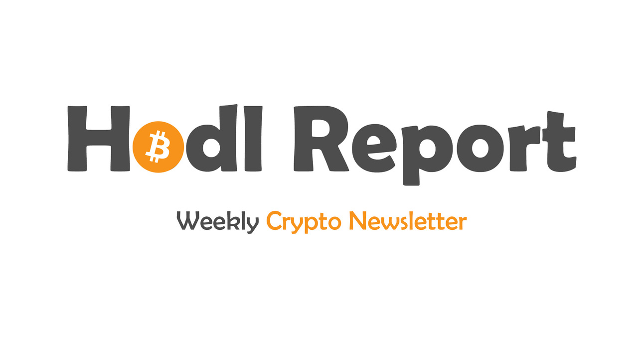 Welcome to the Hodl Report Weekly Crypto Newsletter
