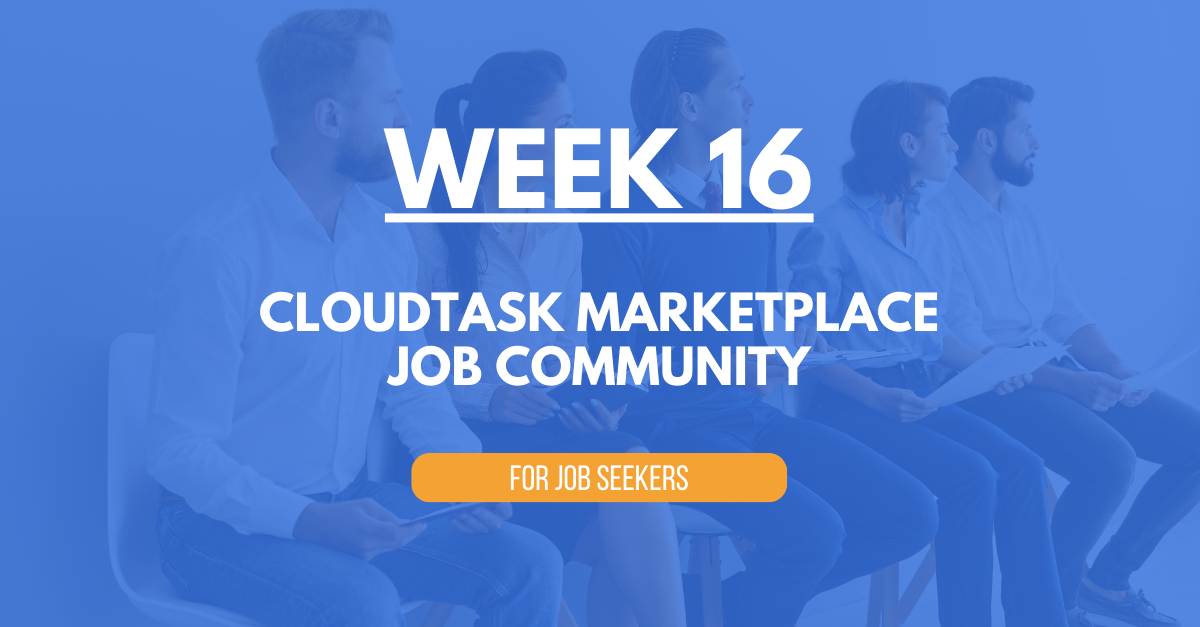 CloudTask Marketplace Job Community - Week 16 - 2024