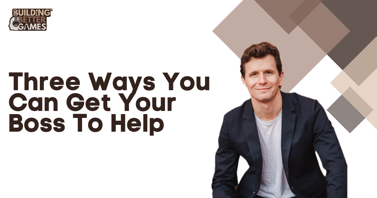 Three Ways You Can Get Your Boss To Help