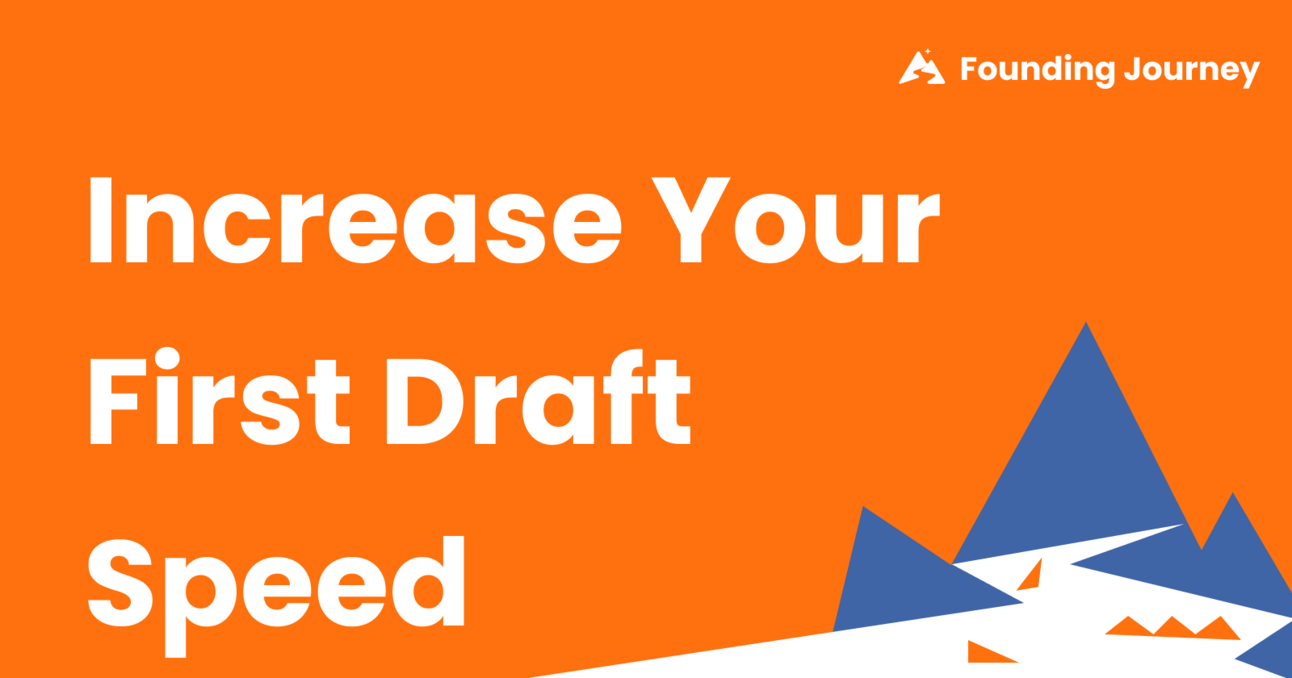 Increase Your First Draft Speed