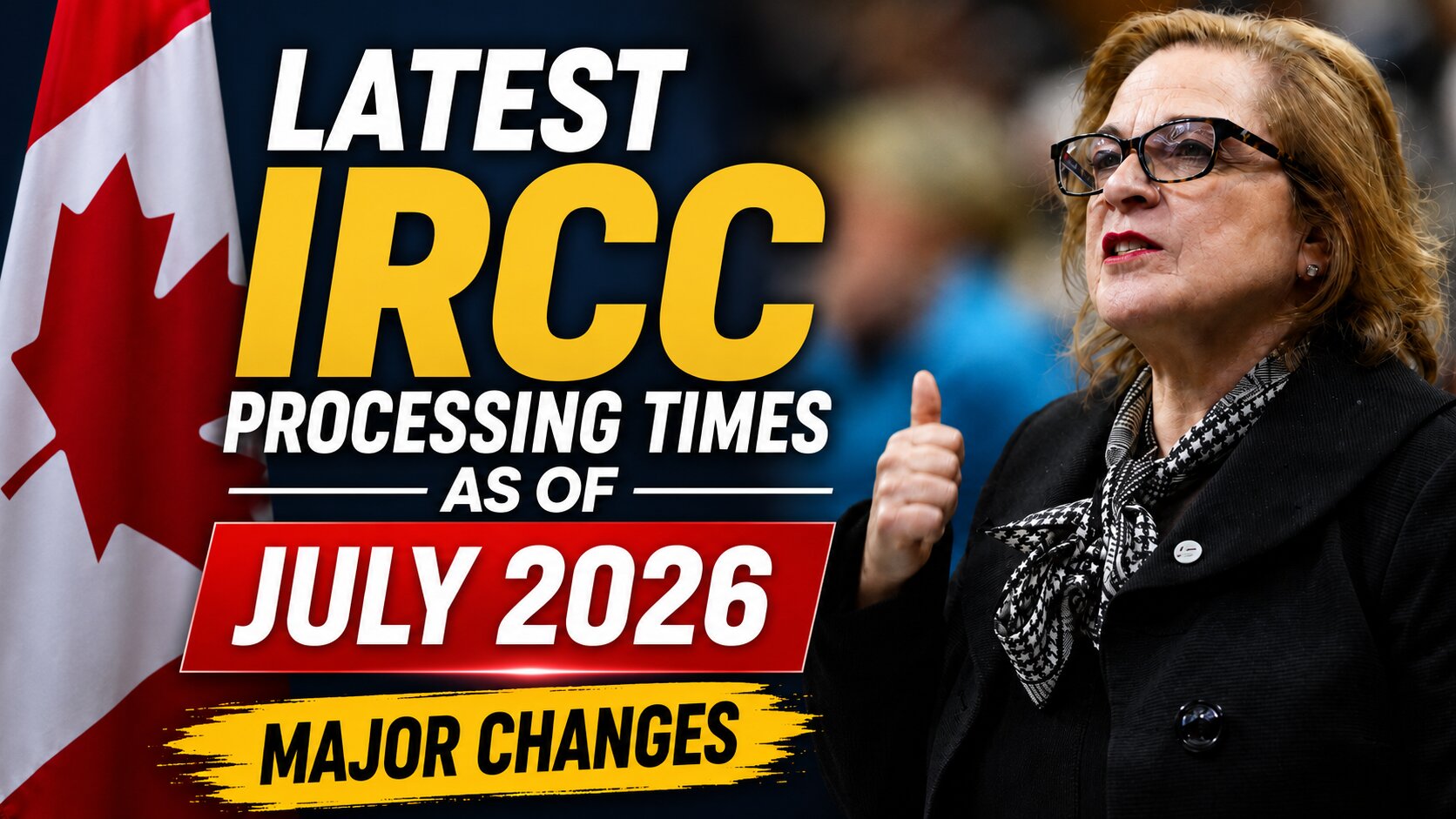 New IRCC Processing Time Update: Major Changes For July 2026