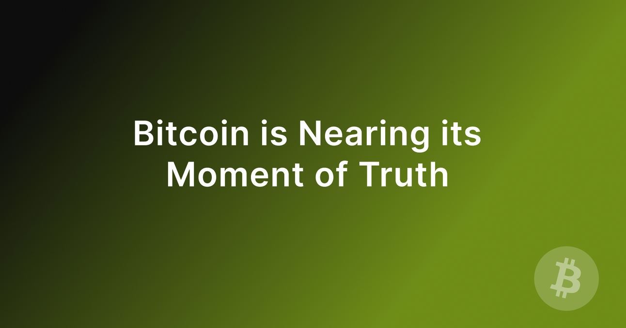 BTC is Nearing its Moment of Truth