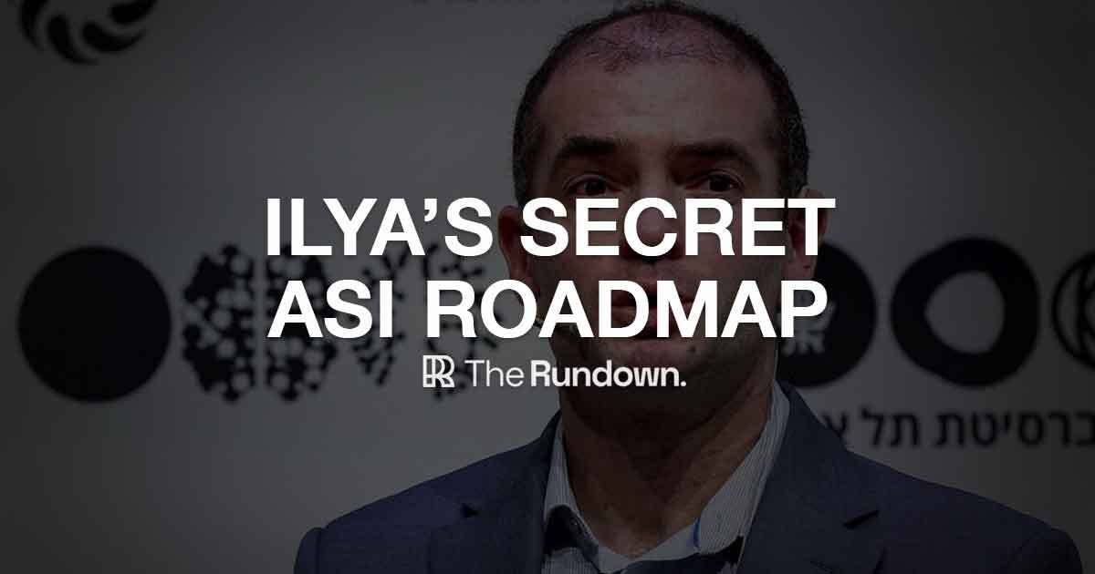Ilya's secret ASI roadmap