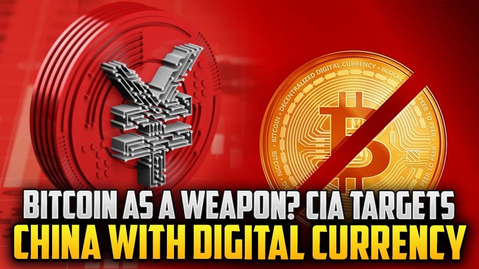 Bitcoin as a Weapon? CIA Targets China with Digital Currency