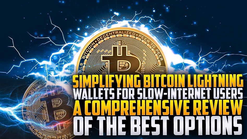 ⚡Lightning-Fast Bitcoin Wallets for Slow Internet Connections