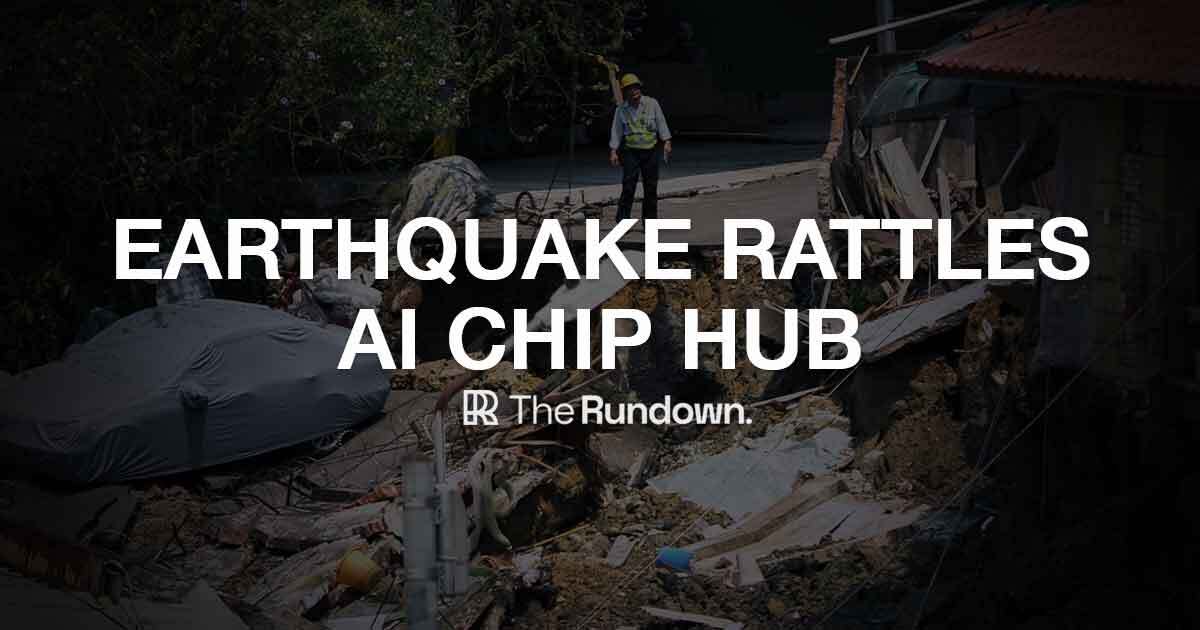 Earthquake rattles AI chip hub