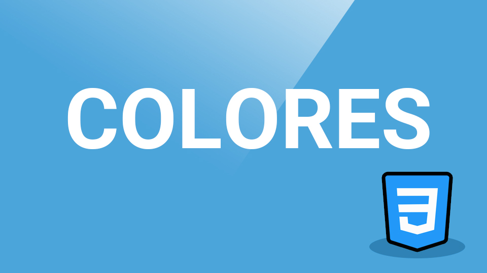 Aprende a manejar los COLORES en CSS