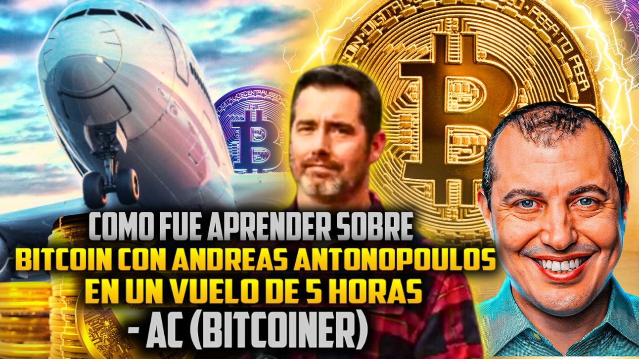 Como Fue Aprender Sobre Bitcoin Con Andreas Antonopoulos En Un Vuelo De 5 Horas - AC (Bitcoiner)