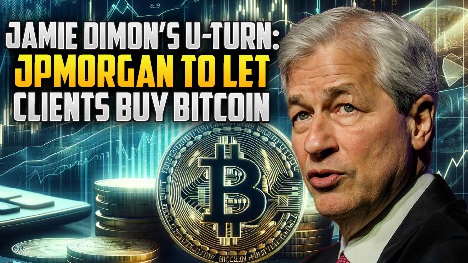 Jamie Dimon’s U-Turn: JPMorgan to Let Clients Buy Bitcoin