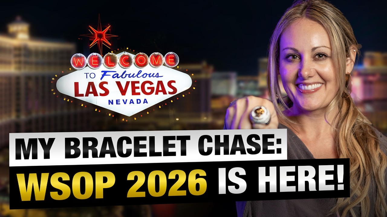 WSOP 2026 Bracelet Chase