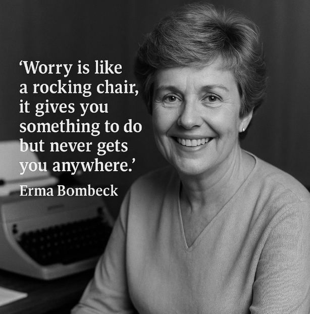 Erma Bombeck on Worry and Peace of Mind
