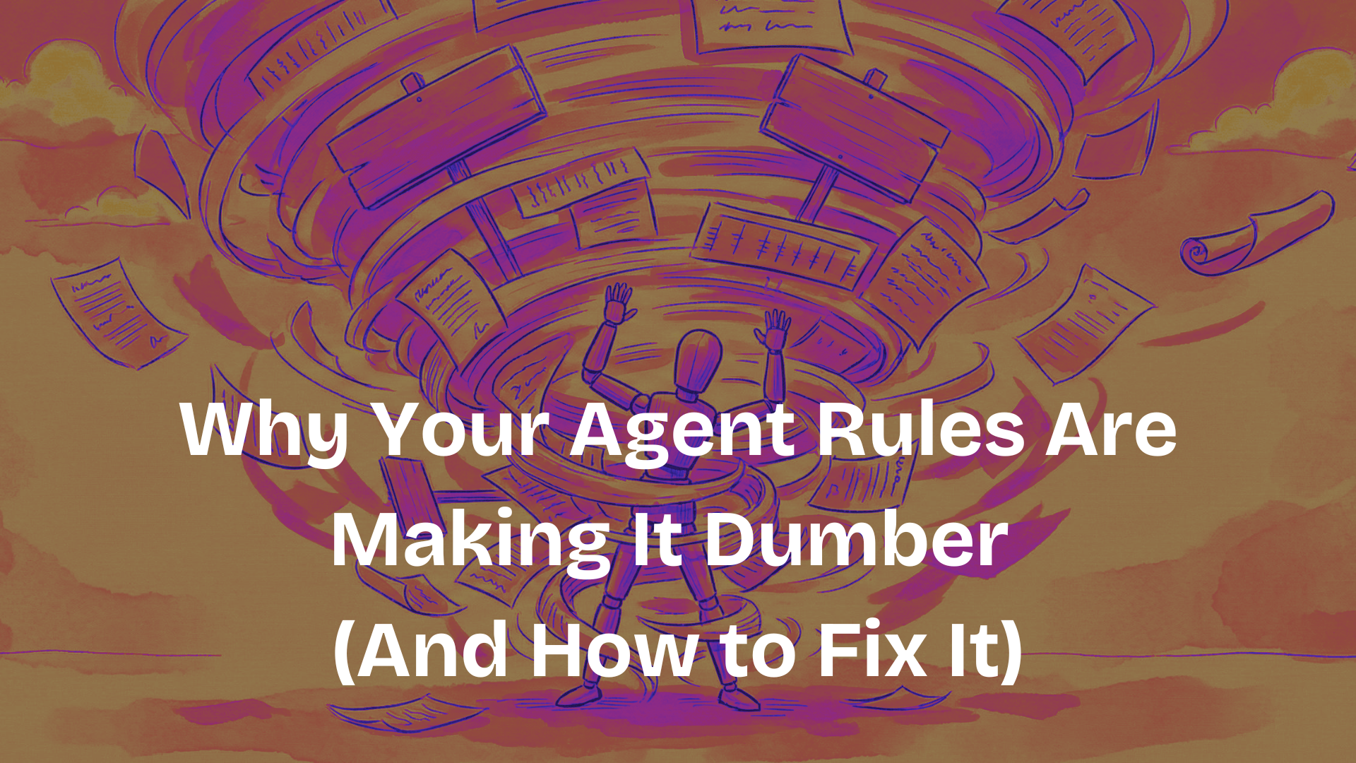 Why Your Agent Rules Are Making It Dumber (And How to Fix It)