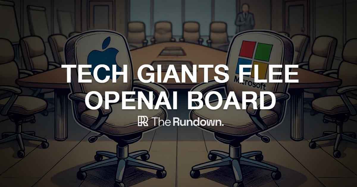 Microsoft and Apple DROP OpenAI board seats