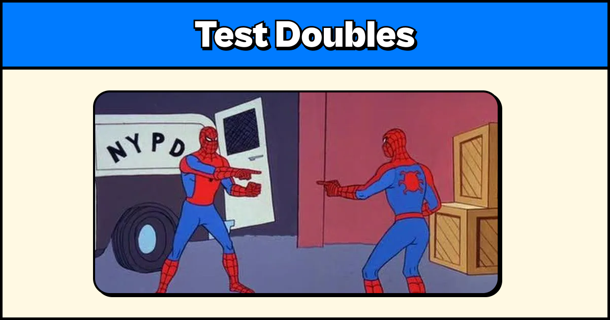 Test Doubles Explained: Mocks vs Stubs vs Spies in Testing"