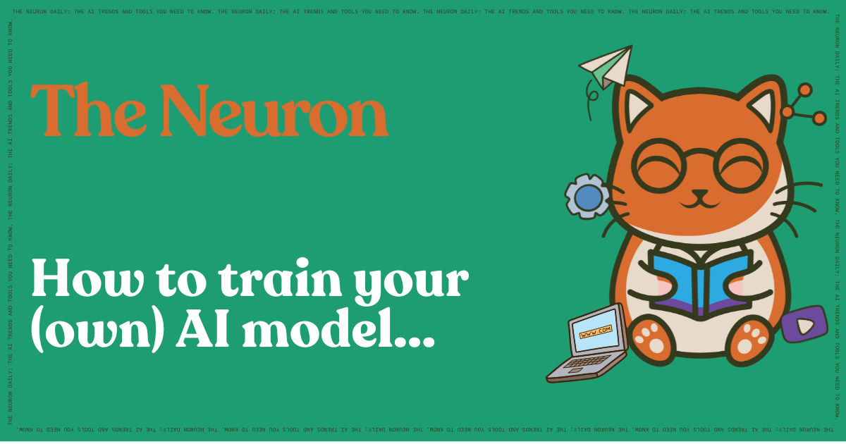 😺 How to train your (own) AI