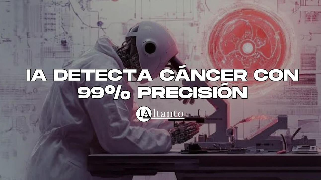 🧬 IA detecta cáncer con 99% precisión