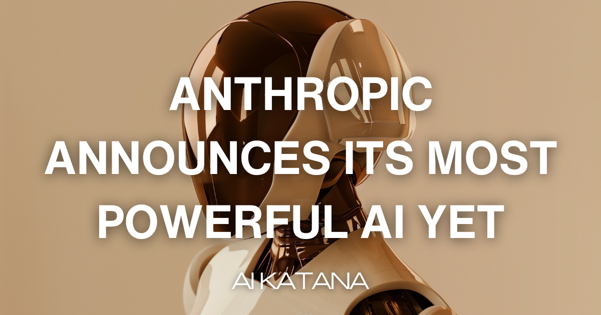 Anthropic announces its most powerful AI yet
