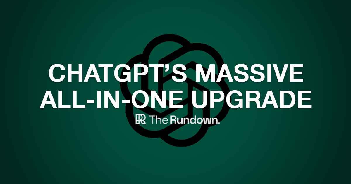 🤖 ChatGPT's MASSIVE all-in-one upgrade