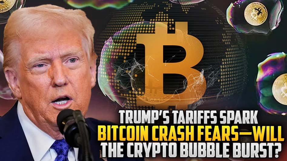 Trump’s Tariffs Spark Bitcoin Crash Fears—Will the Crypto Bubble Burst?