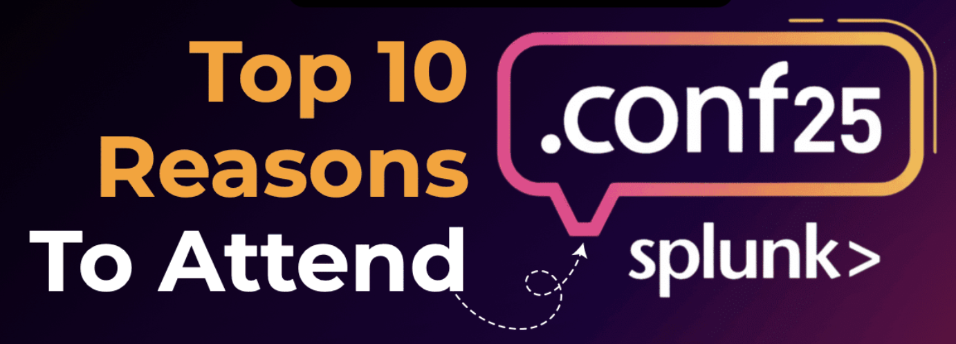 Splunk .conf25: 10 Reasons You Should Be There, How to Build AI Agents and more