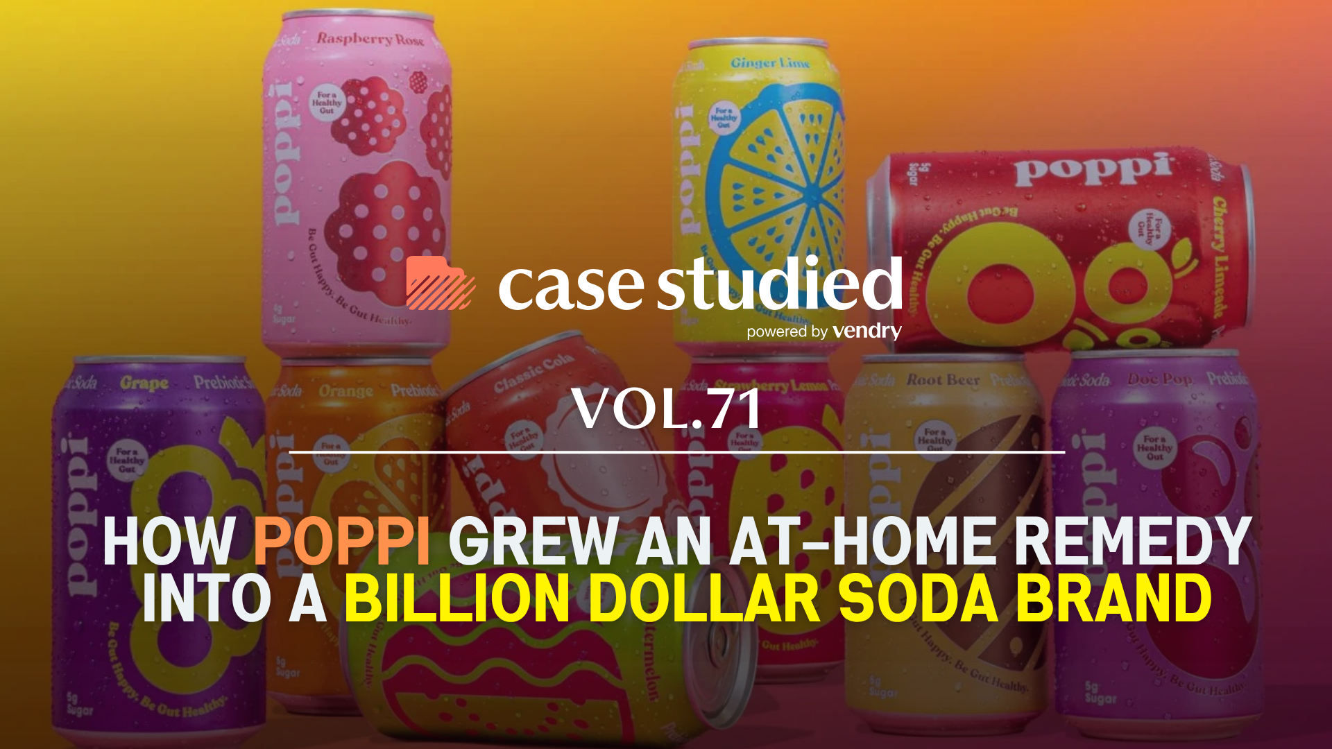 Archive. Vol 70. Poppi: From your kitchen to acquisition š„¤