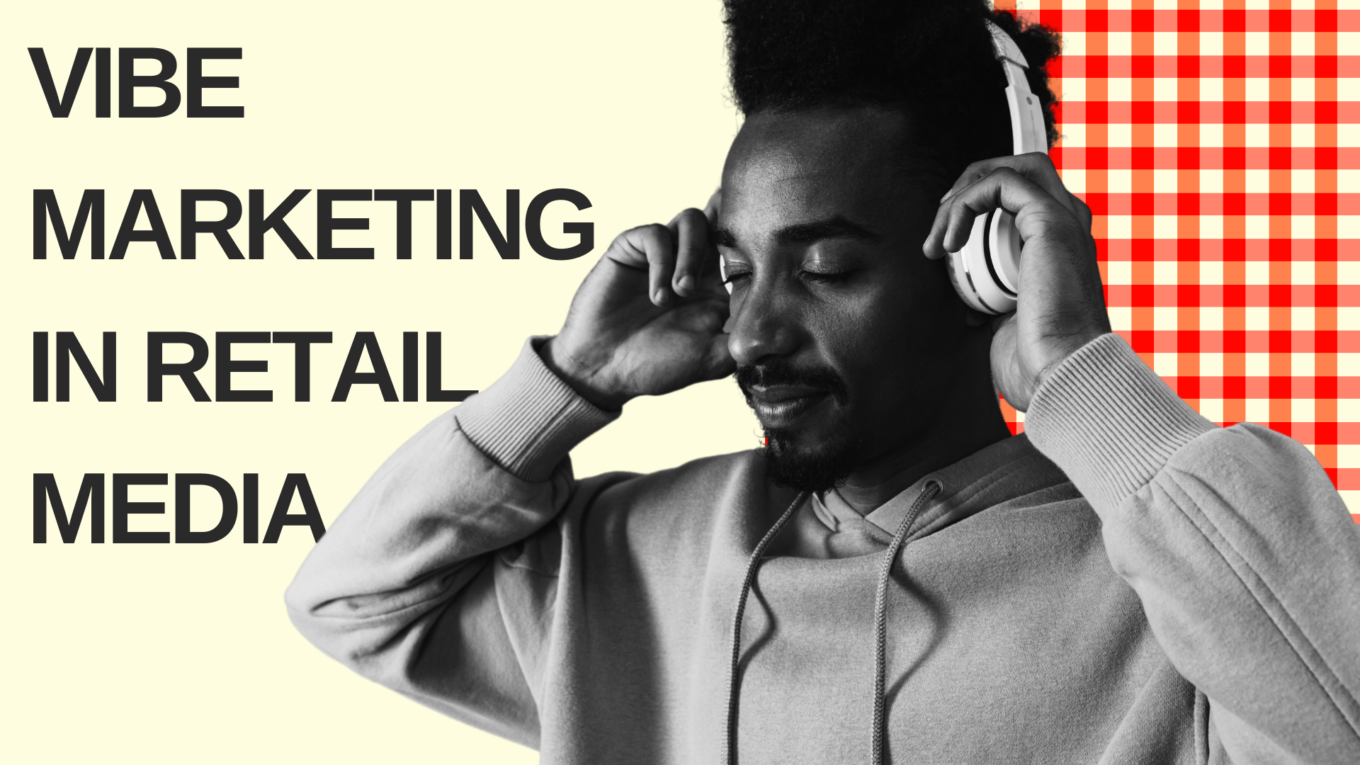 Vibe Marketing in Retail Media
