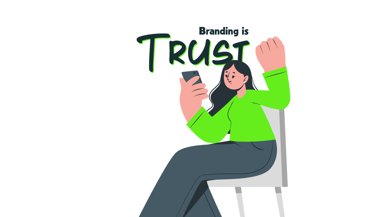 Trust Me, It's All About Branding!
