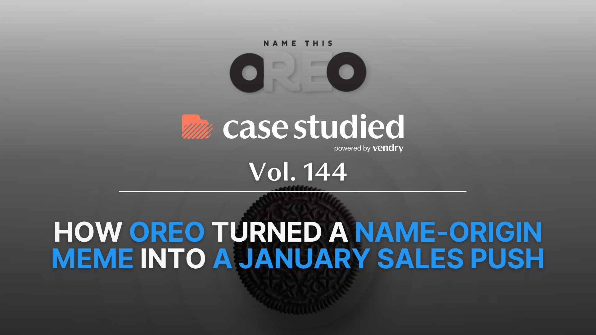 Vol. 144: OREO: Cookie meme marketing? 🍪