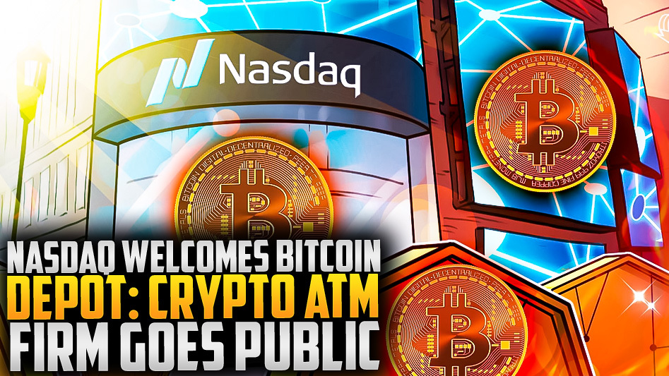 Nasdaq Welcomes Bitcoin Depot: Crypto ATM Firm Goes Public