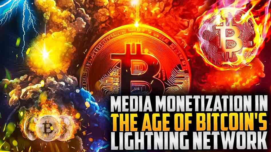 Media Monetization in the Age of Bitcoin's Lightning Network