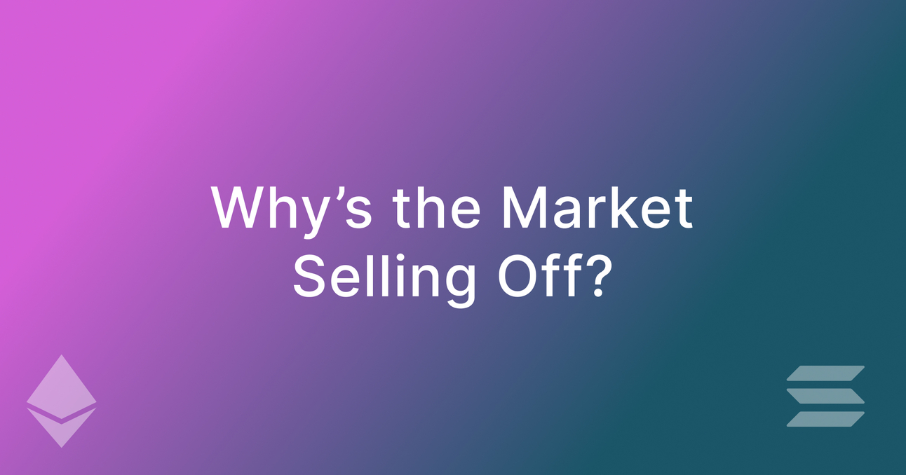Why's the market selling off?