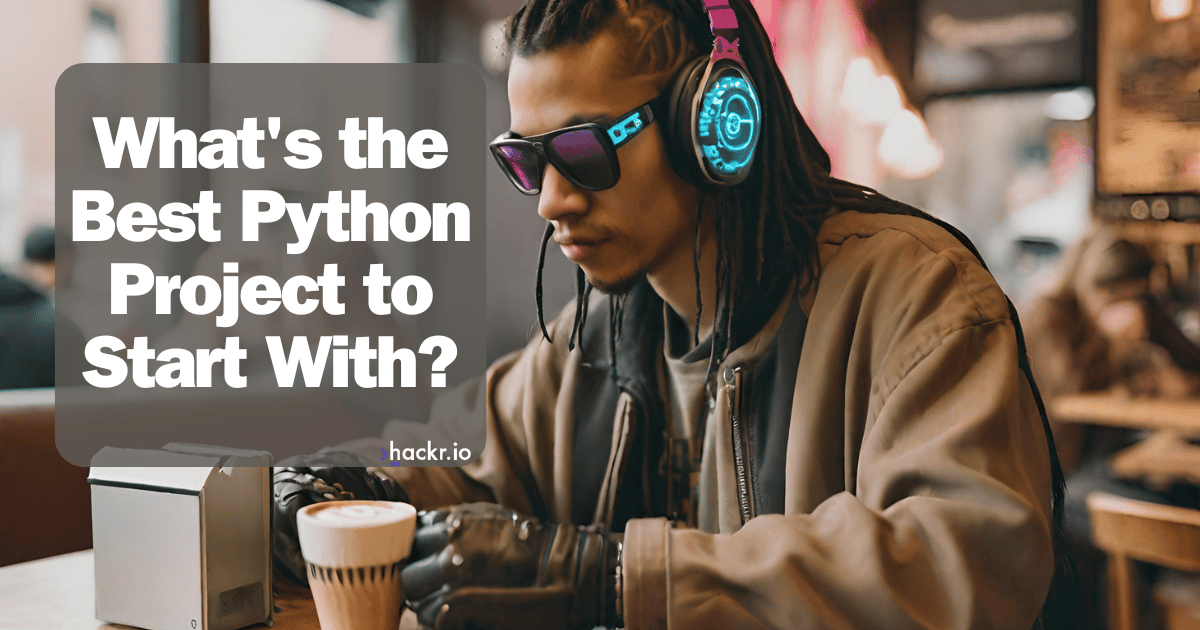 What's the Best Python Project to Start With?