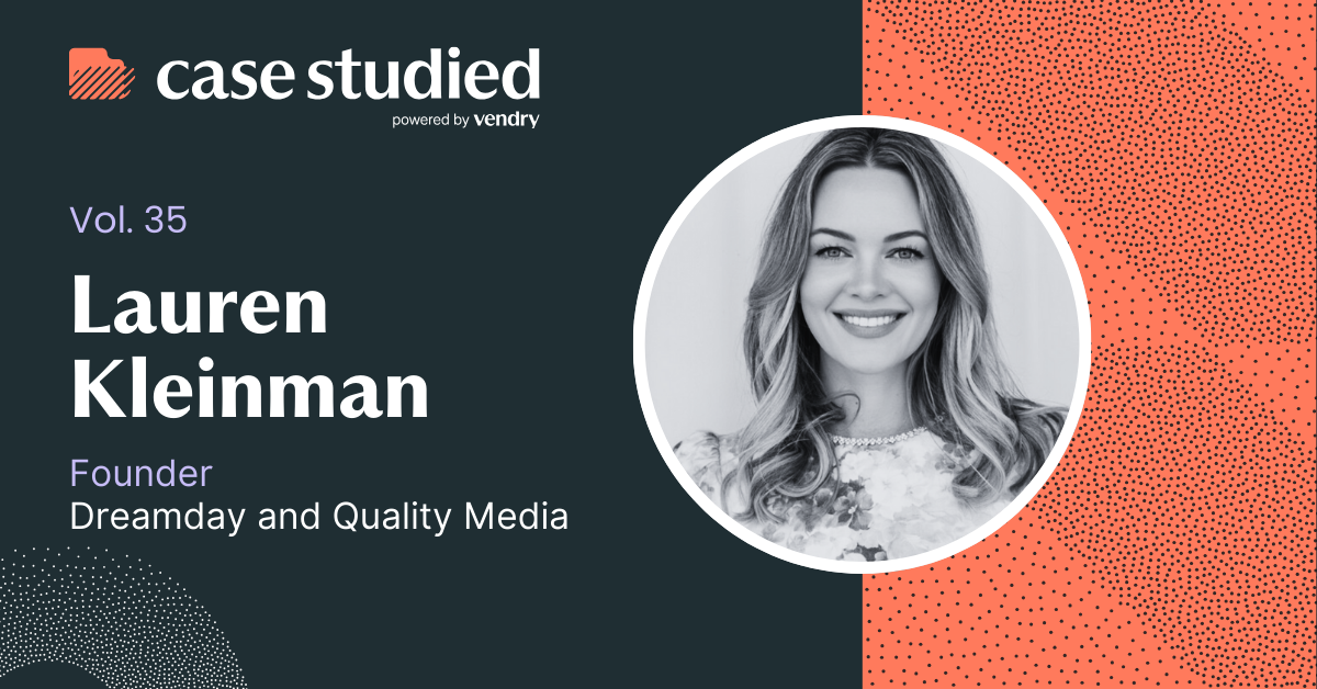 Vol 35. Insights from Dreamday and Quality Media founder Lauren Kleinman