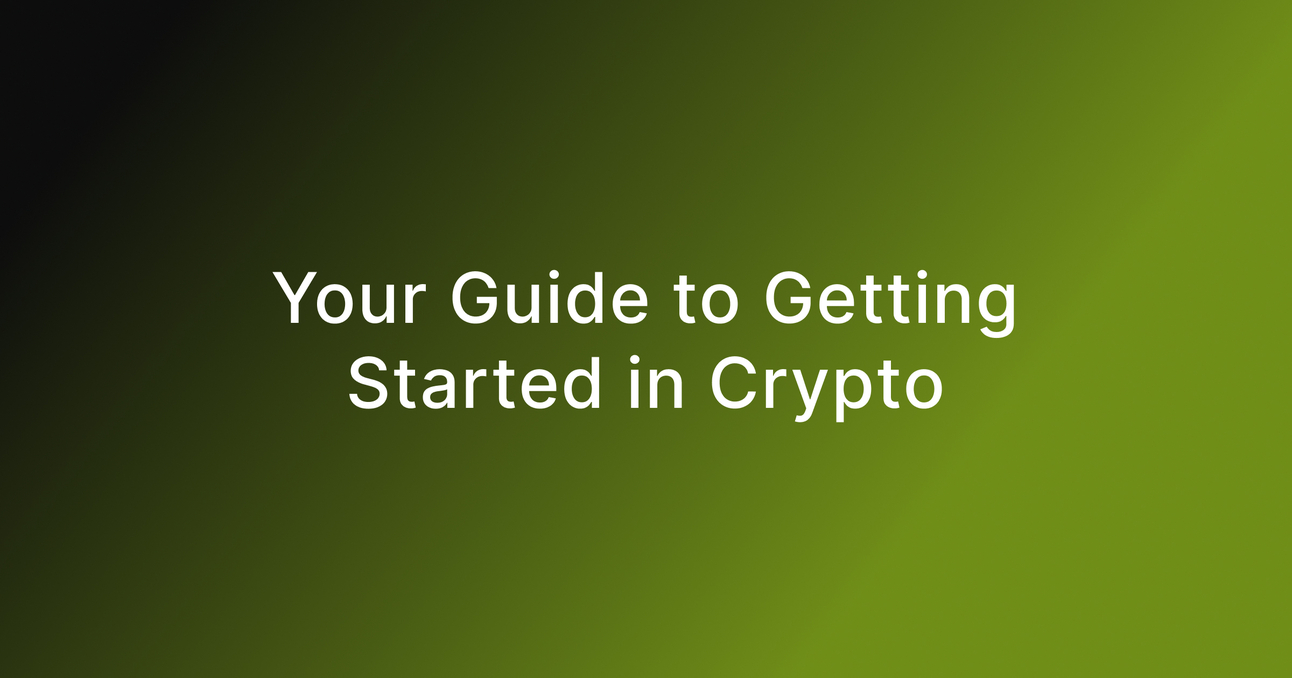 Your Guide to Getting Started in Crypto
